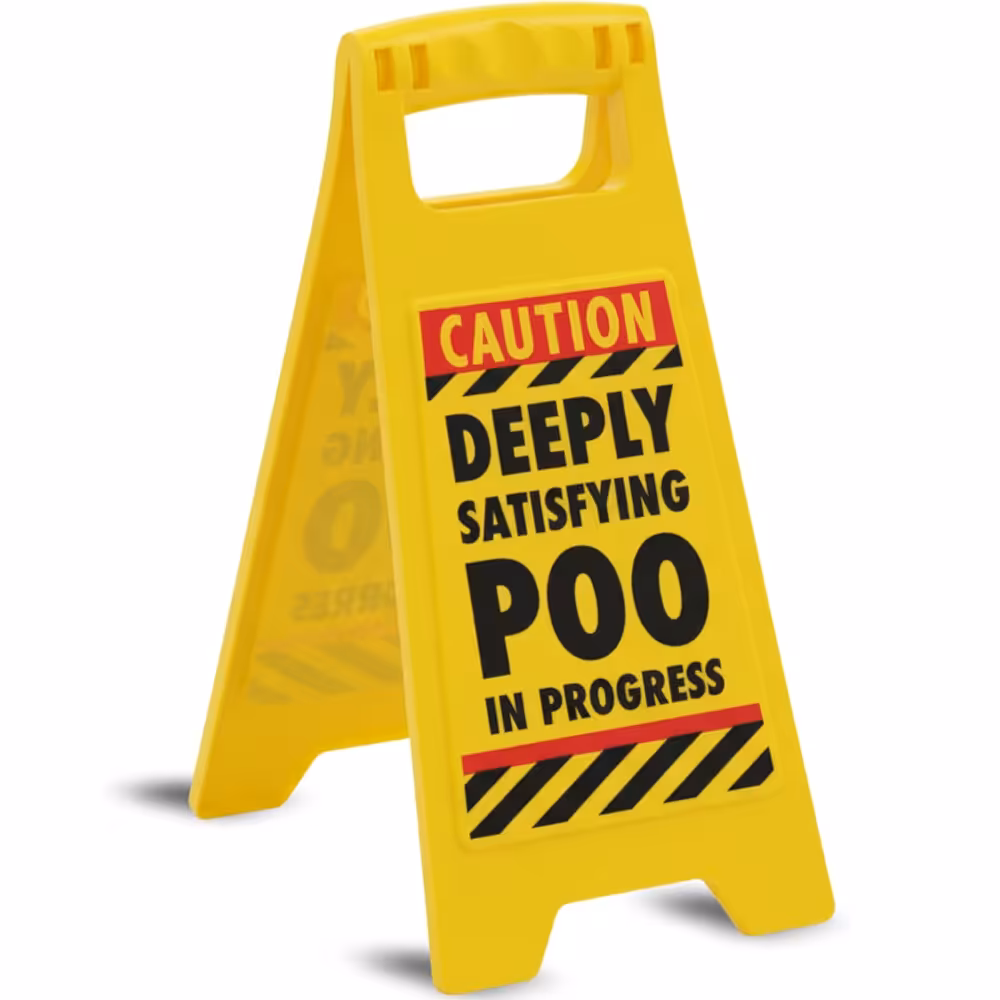 Deeply Satisfying Poo in Progress Sign