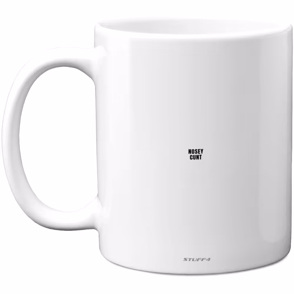 Nosy Cunt Mug