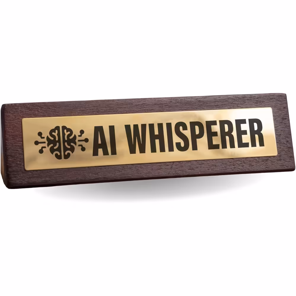 'AI Whisperer' Desk Sign