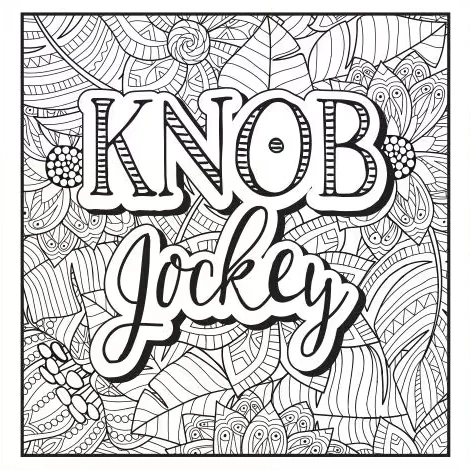 Fuckity Fuck Fuck Fuck Coloring Book - Knob Jockey