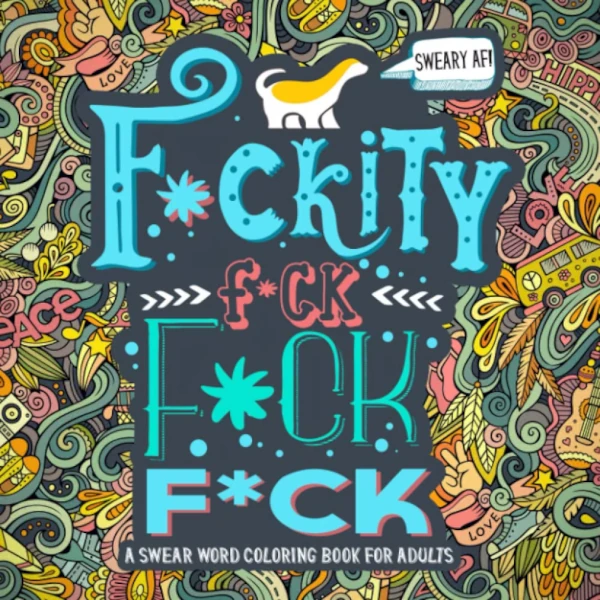 Fuckity Fuck Fuck Fuck Coloring Book