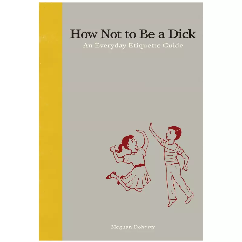 How Not to Be a Dick
