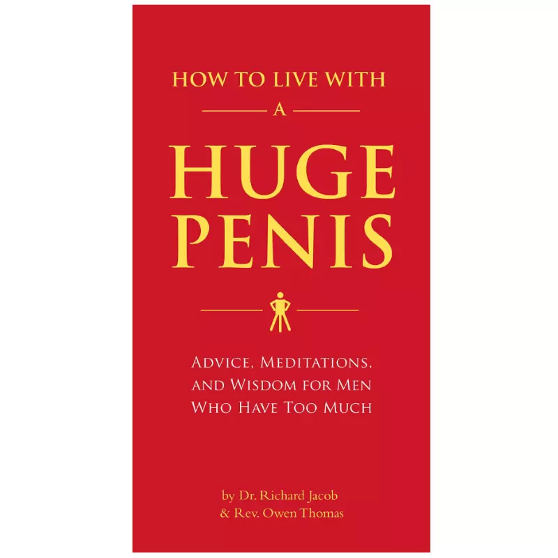 How To Live With A Huge Penis
